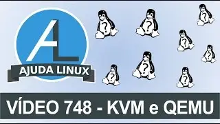 Ajuda Linux - Dia 748 - KVM e QEMU