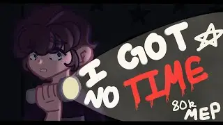 [FNaF] I Got No Time || TW in Description || 80k Sub MEP Special || Gacha Club/Life