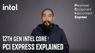 12th Gen Intel Core PCI Express 5.0 Explained | Intel Technology
