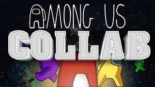The Among Us Collab