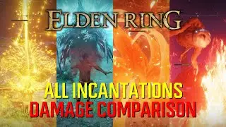 Elden Ring: ALL Offensive Incantations Showcase & Damage Comparison
