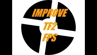 Improve Team Fortress 2 Performance & FPS