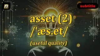 [n] Asset meaning (useful quality) with 5 examples
