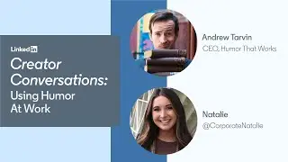 Creator Conversations: Using Humor at Work