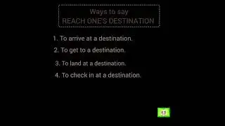 Other ways to say 'Reach one's destination' ll Practice spoken English 