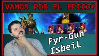 Fyr Gun Isbeil - Vamos por el epico de la fusion? - Raid Shadow Legends Español