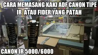 Cara memasang kaki adf canon ir