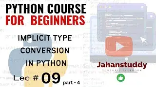 Lec 9 Part 4 | Implicit type conversion in python || Python course for beginners