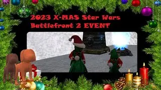 X-Mas Event 2023 ┊ Star Wars Battlefront 2 Classic