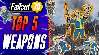 Top 5 Weapons in Fallout 76 After The Legacy Patch! 2023