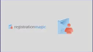 Introducing RegistrationMagic - Take Total Control of User Registration on WordPress