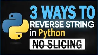 3 Ways to Reverse a String in Python — No Slicing! | Python for beginners