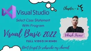 Select Case Statement with program | Chapter - 6 of Visual Basic | Full video in Hindi