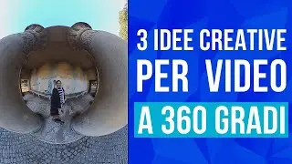 3 IDEE VIDEO creative per qualsiasi CAMERA a 360 GRADI (più una divertente)