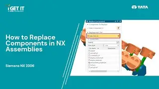 How to Replace Components | NX Assemblies