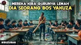 Para Murid Berandal Tak Tahu GURU BARU Mereka Adalah BOS YAKUZA