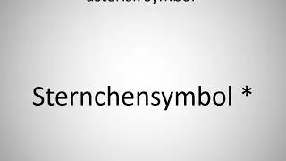 How to say asterisk symbol * in German?