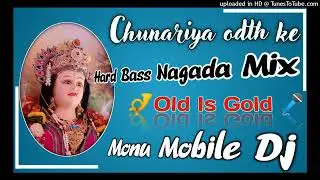 Hard Bass Mix Chunariya odth Ke Dj Remix Old is gold 2023 Navratri Mixing