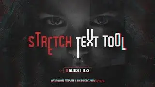 Stretch Text Tool & Glitch Titles Pack | After Effects Template