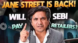Why Shall SEBI pay Retail Traders Jane Street's Penalty Amount | Fair Fund Explained