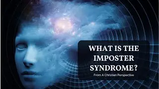 What is the Imposter Syndrome?