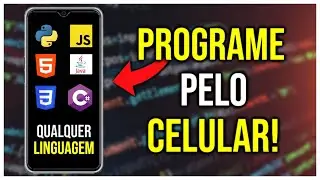 COMO PROGRAMAR PELO CELULAR EM 2023 | APRENDA A PROGRAMAR DO ZERO PELO CELULAR!!!