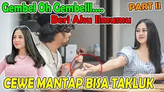 Gembel Oh Gembel Beri Aku Ilmumu !!! Cewe Mantap Bisa Takluk.