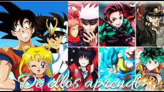 De ellos aprendí // Versión anime// AMV