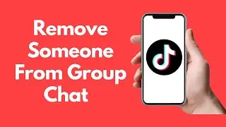 How to Remove Someone From TikTok Group Chat