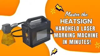 Mastering HeatSign's Handheld Laser Marking Machine: Setup & Usage Guide