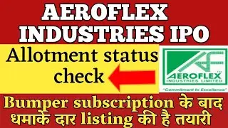Aeroflex industries ipo allotment status | aeroflex ipo allotment | aeroflex ipo allotment status