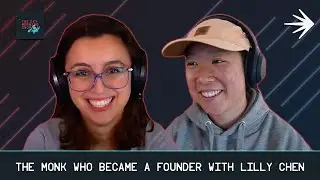 The Monk Who Became a Founder with Lilly Chen, Founder of Contenda