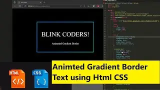 Animated Gradient  Border Text using HTML CSS