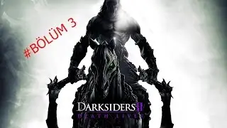 Darksiders 2 Oynuyorum I Bölüm #3 (TAHTALAR BENİ TROLLEDİ :D)