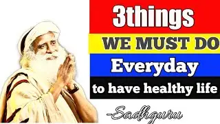 Do these 3 things everyday for a healthy life