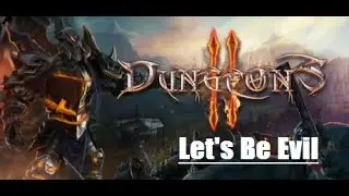 Dungeons 2 Announcement Lets Be Evil