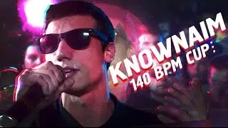 (текст) 140 BPM CUP - KNOWNAIM