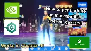 How to get Fortnite on Incompatible Android devices in late 2022! WORKS IN CHAPTER 4!