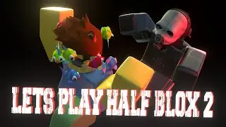 Lets Play: Half-Blox 2