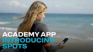 ACADEMY APP: INTRODUCING SPOTS