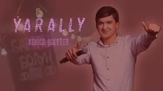 Serdar Çaryýew - Ýarally 2022