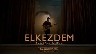 Szakács Gergő - Elkezdem (Official Music Video)