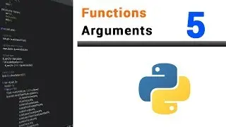 Learn Python Programming - 5 - Arguments in Functions in Python