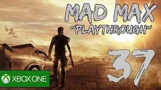 Mad Max Playthrough Part 37: Stank Gum Camp - Rust Bird