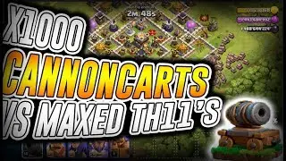 CLASH OF CLANS- x1000 CANNON CARTS VS MAXED TH11 BASES