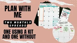 To Kit or Not to Kit [Decorating Monthly Pages - One with a Kit and One Without]
