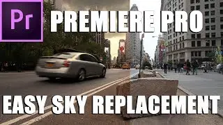 Easy Sky Replacement in Premiere Pro (Creative Cloud Tutorial)