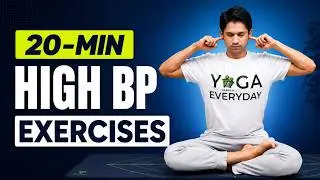 Best Exercises for High BP | 20-Min Daily Routine | Saurabh Bothra Yoga