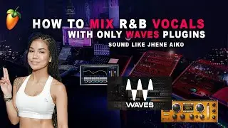 How To Mix R&B Vocals w/ WAVES PLUGINS!