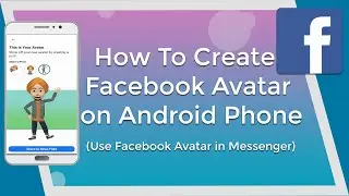 How To Make a Facebook Avatar